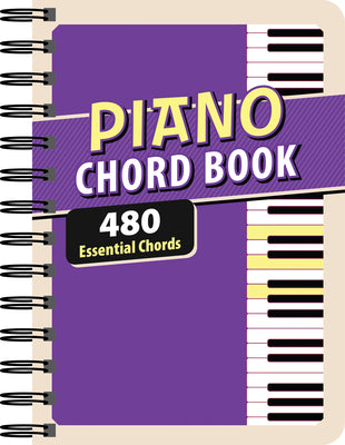Cover Image for Piano Chord Book: 480 Essential Chords -- Publications International Ltd, Spiral