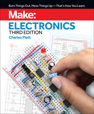 Cover Image for Make: Electronics: Learning by Discovery: A Hands-On Primer for the New Electronics Enthusiast -- Charles Platt, Paperback