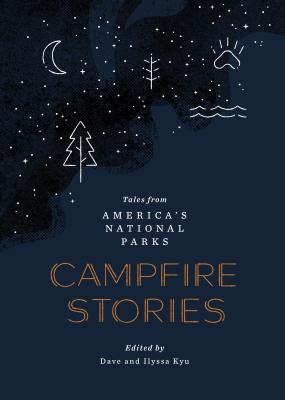 Cover Image for Campfire Stories: Tales from America's National Parks -- Dave Kyu, Hardcover