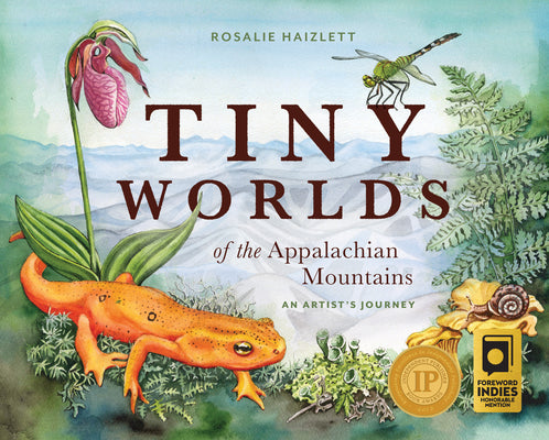 Cover Image for Tiny Worlds of the Appalachian Mountains: An Artist's Journey -- Rosalie Haizlett, Hardcover