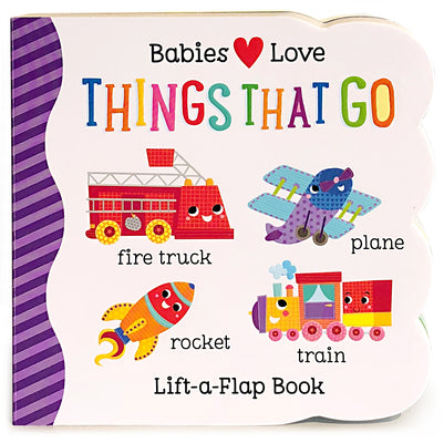 Cover Image for Babies Love Things That Go -- Cottage Door Press, Board Book