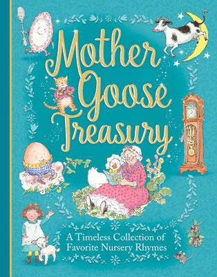 Mother Goose Treasury: A Beautiful Collection of Favorite Nursery Rhymes -- Cottage Door Press, Hardcover