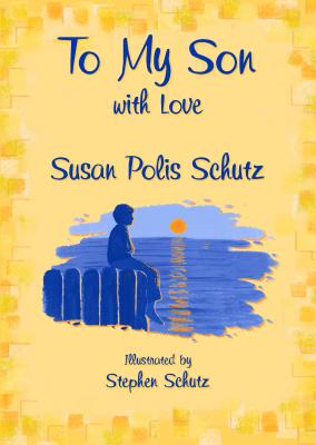 Cover Image for To My Son with Love -- Susan Polis Schutz, Hardcover