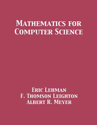 Cover Image for Mathematics for Computer Science -- Eric Lehman, Paperback