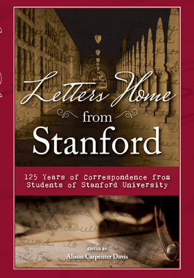 Cover Image for Letters Home from Stanford -- Alison Carpenter Davis, Paperback