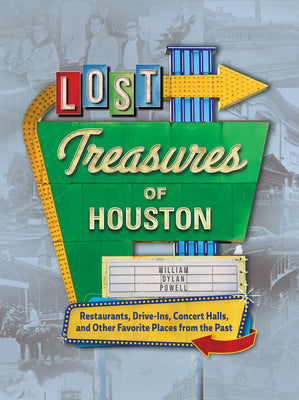 Cover Image for Lost Treasures of Houston -- William Dylan Powell, Hardcover
