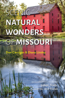 Cover Image for Scenic Natural Wonders of Missouri -- Don Corrigan, Paperback