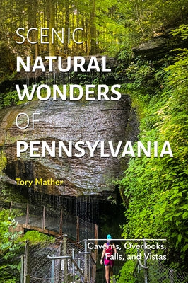 Cover Image for Scenic Natural Wonders of Pennsylvania -- Tory Mather, Paperback
