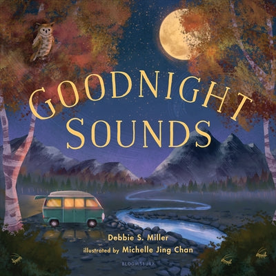 Cover Image for Goodnight Sounds -- Debbie S. Miller, Hardcover
