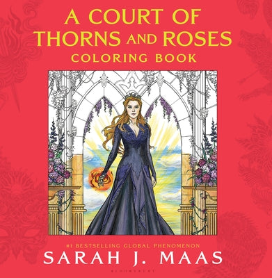 A Court of Thorns and Roses Coloring Book -- Sarah J. Maas, Paperback