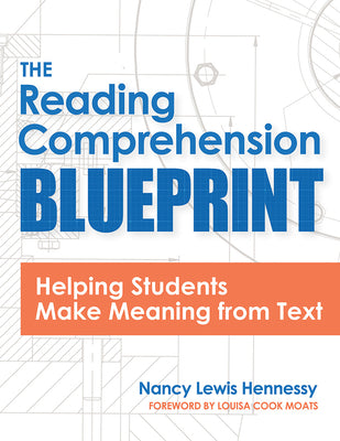 Cover Image for The Reading Comprehension Blueprint: Helping Students Make Meaning from Text -- Nancy Lewis Hennessy, Paperback