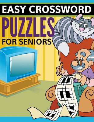 Cover Image for Easy Crossword Puzzles For Seniors: Super Fun Edition -- Speedy Publishing LLC, Paperback