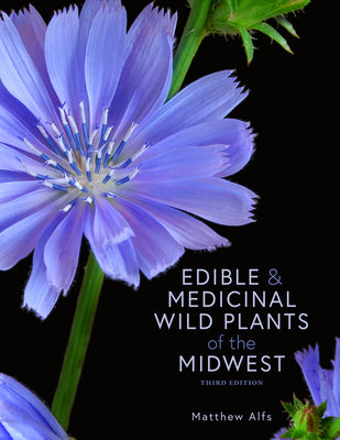 Cover Image for Edible and Medicinal Wild Plants of the Midwest -- Matthew Alfs, Paperback