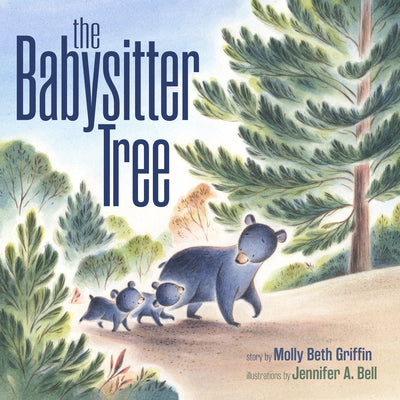 Cover Image for The Babysitter Tree -- Molly Beth Griffin, Hardcover