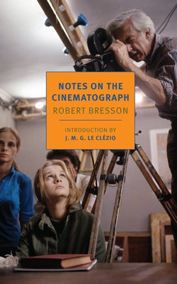 Cover Image for Notes on the Cinematograph -- Robert Bresson, Paperback