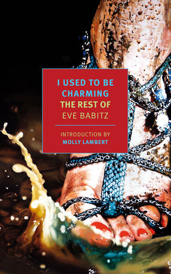 Cover Image for I Used to Be Charming: The Rest of Eve Babitz -- Eve Babitz, Paperback