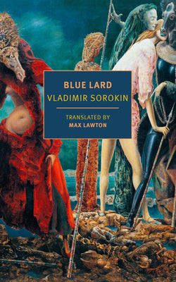 Cover Image for Blue Lard -- Vladimir Sorokin, Paperback