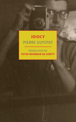 Cover Image for Idiocy -- Pierre Guyotat, Paperback