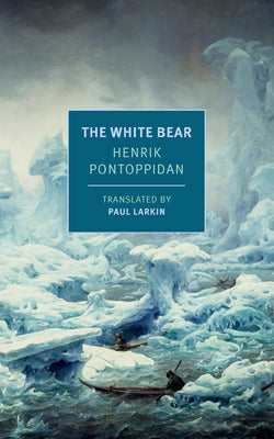 Cover Image for The White Bear -- Henrik Pontoppidan, Paperback