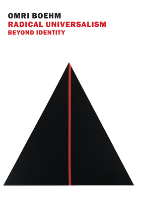Cover Image for Radical Universalism: Beyond Identity -- Omri Boehm, Paperback