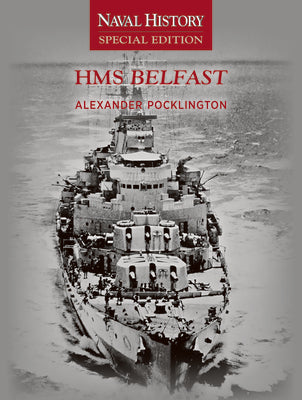 Cover Image for HMS Belfast: Naval History Special Editions -- Alexander Pocklington, Paperback