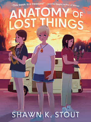 Cover Image for Anatomy of Lost Things -- Shawn K. Stout, Hardcover