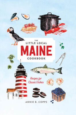 Cover Image for Little Local Maine Cookbook -- Annie B. Copps, Hardcover