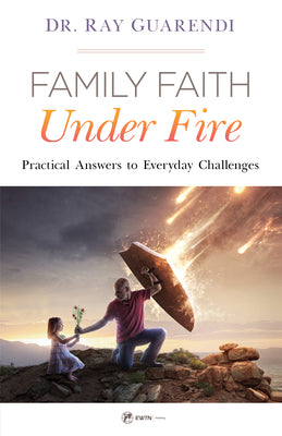 Cover Image for Family Faith Under Fire: Practical Answers to Everyday Challenges -- Ray Guarendi, Paperback
