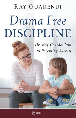 Cover Image for Drama-Free Discipline: Dr. Ray Coaches You to Parenting Success -- Ray Guarendi, Paperback