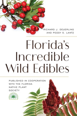 Cover Image for Florida's Incredible Wild Edibles -- Florida Native Plant Society, Paperback