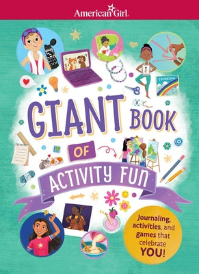 Cover Image for American Girl: Giant Book of Activity Fun: Brain Busters, Quizzes, Creative Activities, and More! -- American Girl, Paperback