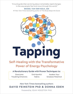 Cover Image for Tapping: Self-Healing with the Transformative Power of Energy Psychology -- Donna Eden, Paperback