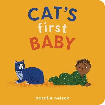 Cover Image for Cat's First Baby: A Board Book -- Natalie Nelson, Board Books