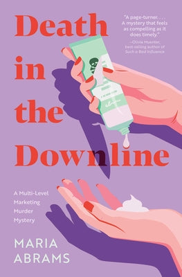 Cover Image for Death in the Downline: A Multi-Level Marketing Murder Mystery -- Maria Abrams, Paperback
