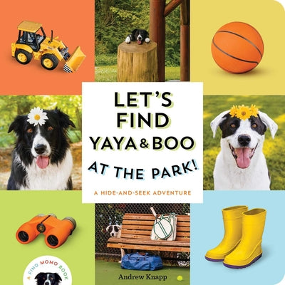 Cover Image for Let's Find Yaya and Boo at the Park!: A Hide-And-Seek Adventure -- Andrew Knapp, Board Books