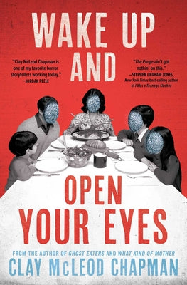 Cover Image for Wake Up and Open Your Eyes -- Clay McLeod Chapman, Paperback