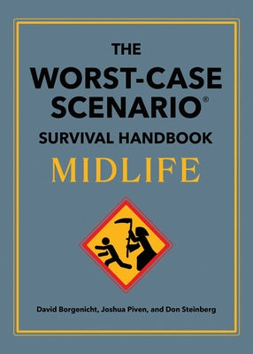 Cover Image for The Worst-Case Scenario Survival Handbook: Midlife -- David Borgenicht, Hardcover