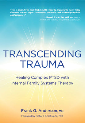 Cover Image for Transcending Trauma: Healing Complex Ptsd with Internal Family Systems -- Frank Anderson, Paperback