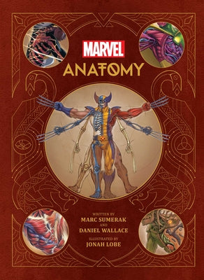 Marvel Anatomy: A Scientific Study of the Superhuman -- Marc Sumerak, Hardcover