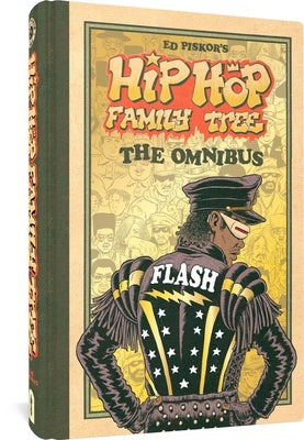 Cover Image for Hip Hop Family Tree: The Omnibus -- Ed Piskor, Hardcover