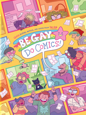 Cover Image for Be Gay, Do Comics -- The Nib, Paperback