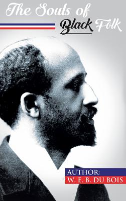 Cover Image for The Souls of Black Folk -- W. E. B. Du Bois, Hardcover