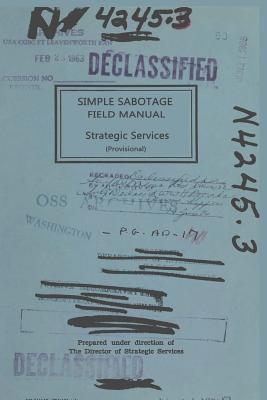 Cover Image for Simple Sabotage Field Manual -- U. S. Office of Strategic Services, Paperback
