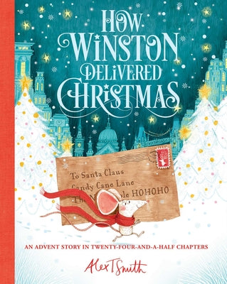 Cover Image for How Winston Delivered Christmas -- Alex T. Smith, Hardcover