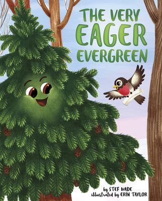 Cover Image for The Very Eager Evergreen -- Stef Wade, Library Binding