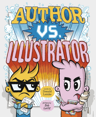 Cover Image for Author vs. Illustrator -- Bob Lentz, Hardcover