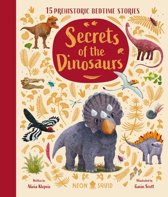 Cover Image for Secrets of the Dinosaurs: 15 Prehistoric Bedtime Stories -- Alicia Klepeis, Hardcover