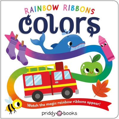 Cover Image for Rainbow Ribbons: Colors -- Priddy Books, Board Books