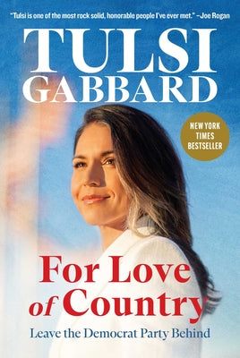 Cover Image for For Love of Country: Leave the Democrat Party Behind -- Tulsi Gabbard, Hardcover