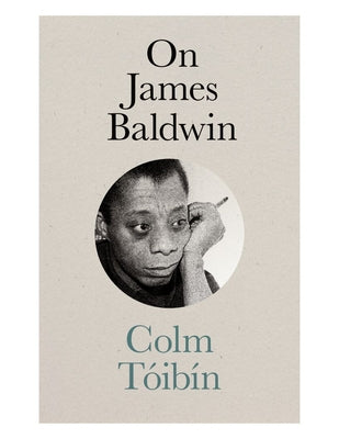 Cover Image for On James Baldwin -- Colm Toibin, Hardcover